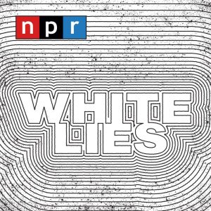 White Lies Podcast Cover Art from NPR