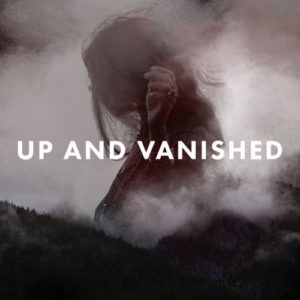 Up and Vanished Podcast Cover Art