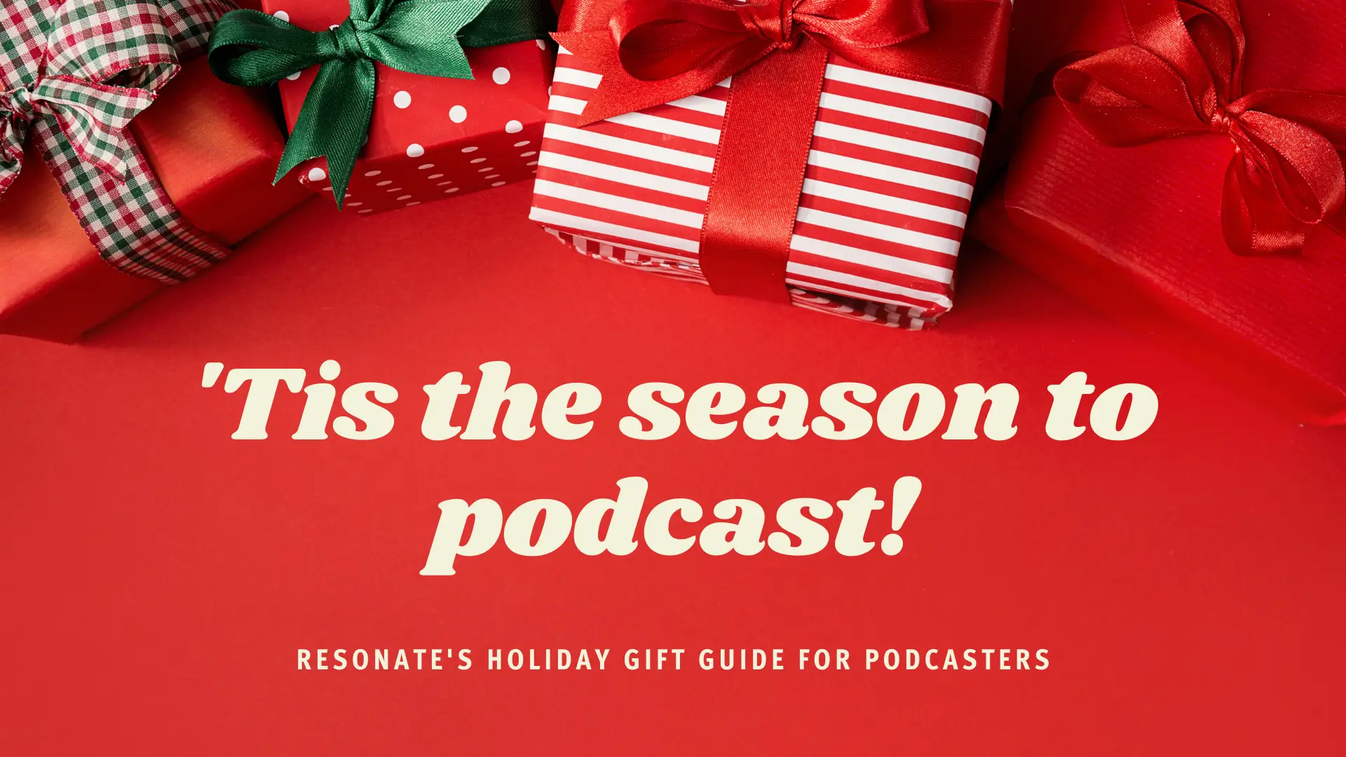 Our curated list of must-have items for podcasters