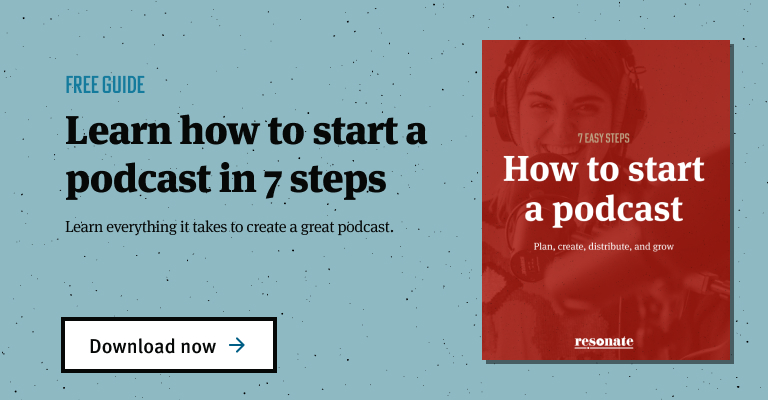 Learn how to start a podcast in 7 steps