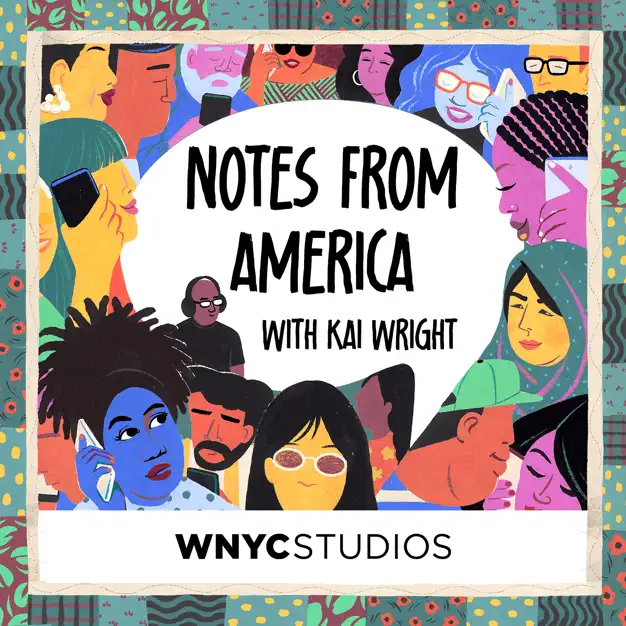 Notes From America with Kai Wright by WNYC Studios