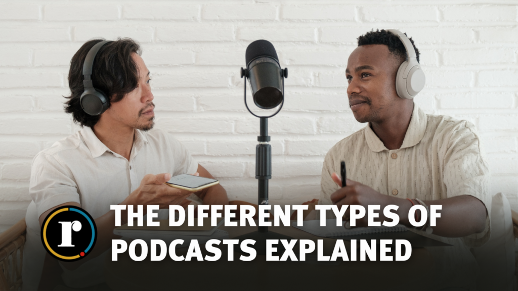 two co-host podcasters discuss the different types of podcast