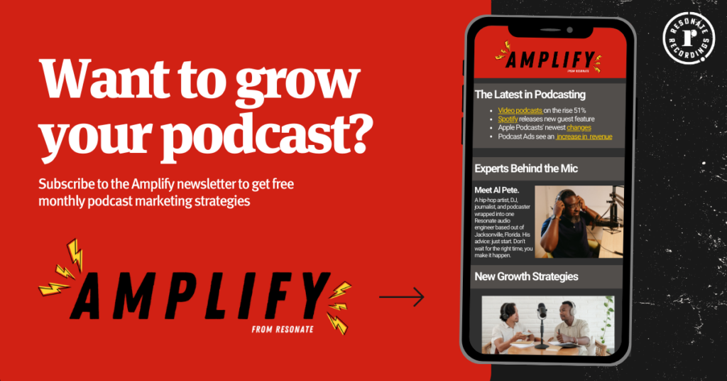 Want to grow your podcast? Subscribe to the Amplify newsletter to get free monthly podcast marketing strategies.