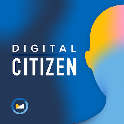 Digital Citizen Podcast