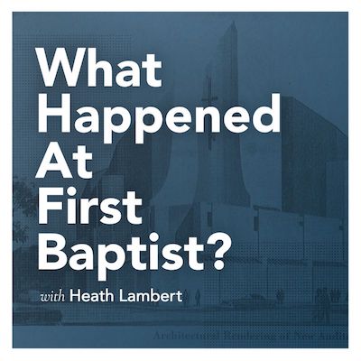 What Happened at First Baptist